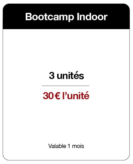 BOOTCAMP INDOOR 3 UNITÉS