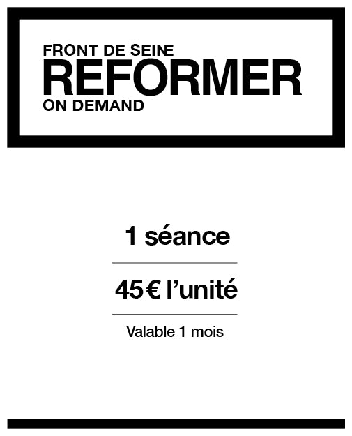 REFORMER 1 SÉANCE